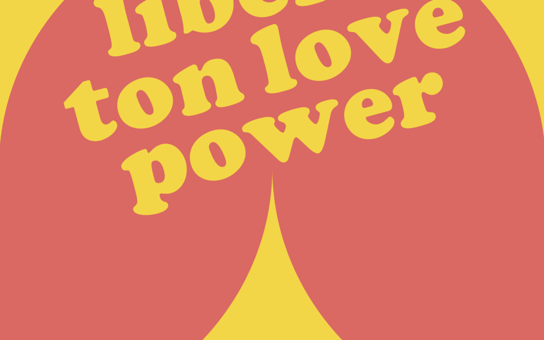 Libère ton love power