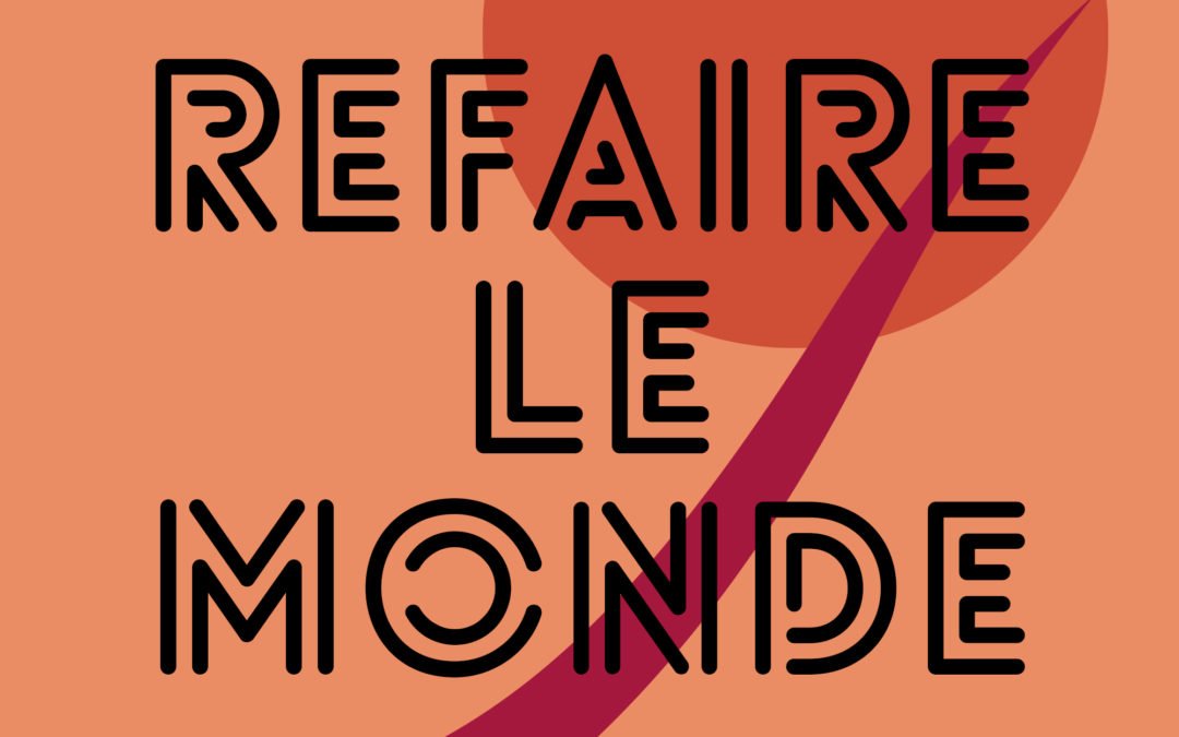 Playlist : refaire le monde