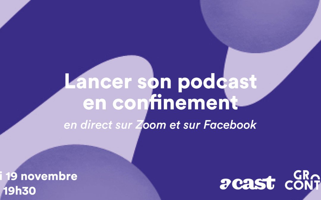 Lancer son podcast en confinement