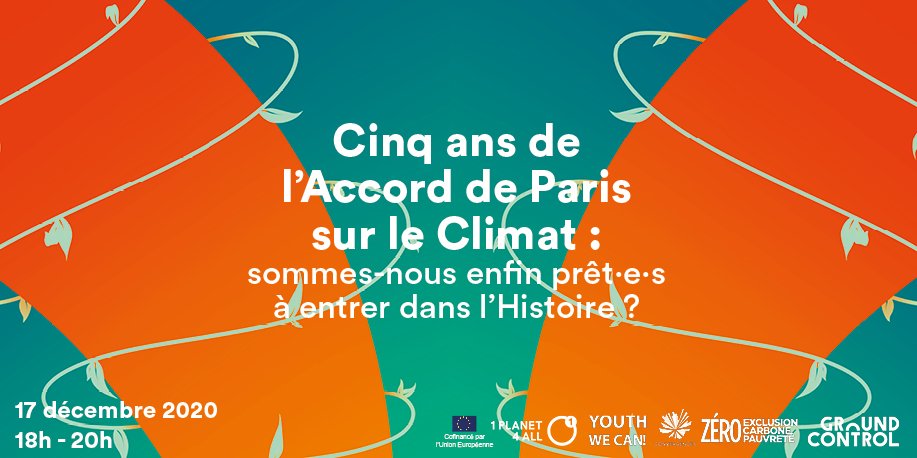 Cinq ans de l’Accord de Paris sur le Climat : sommes-nous enfin prêt·e·s à entrer dans l’Histoire ?