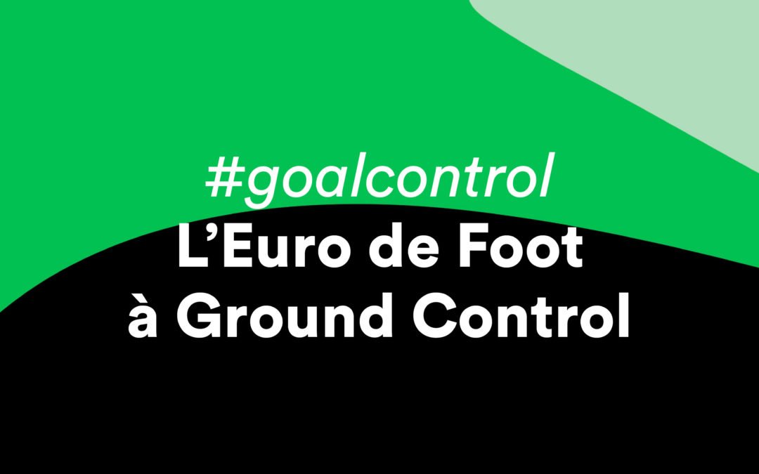 L’Euro de Foot à Ground Control