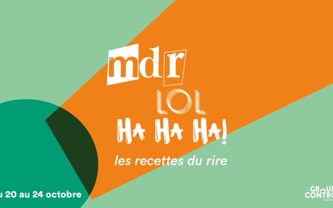 Mdr, LOL, Ha Ha Ha ! : les recettes du rire