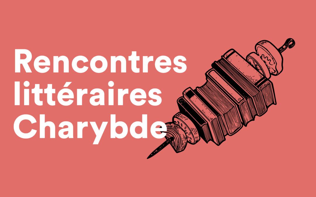 Les rencontres littéraires Charybde
