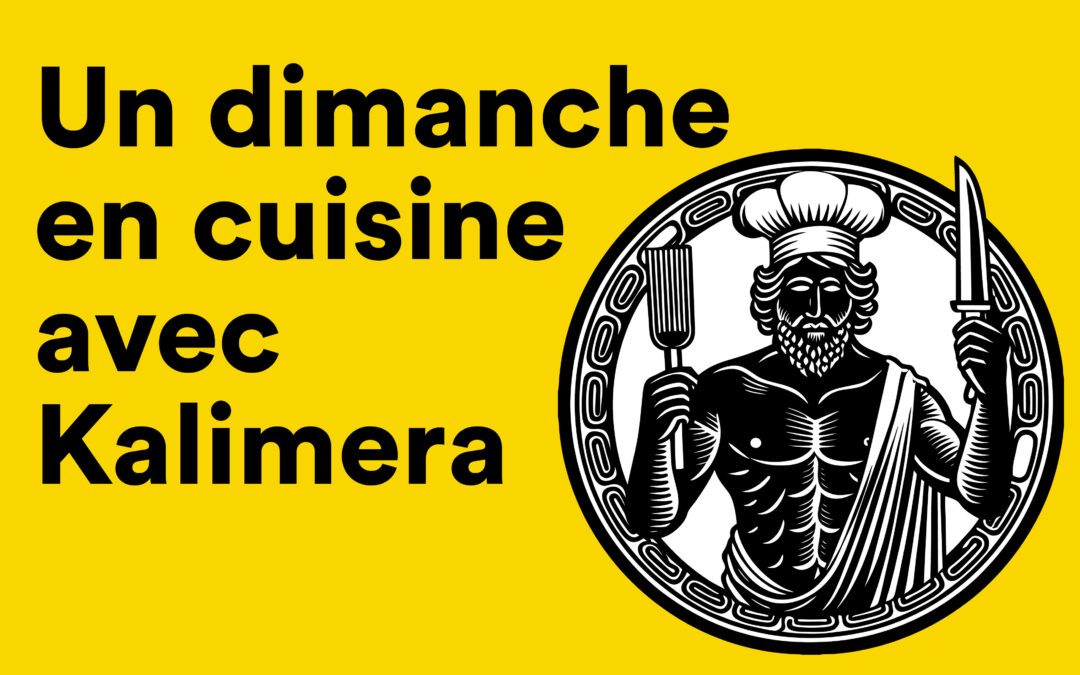 Un dimanche en cuisine avec Kalimera