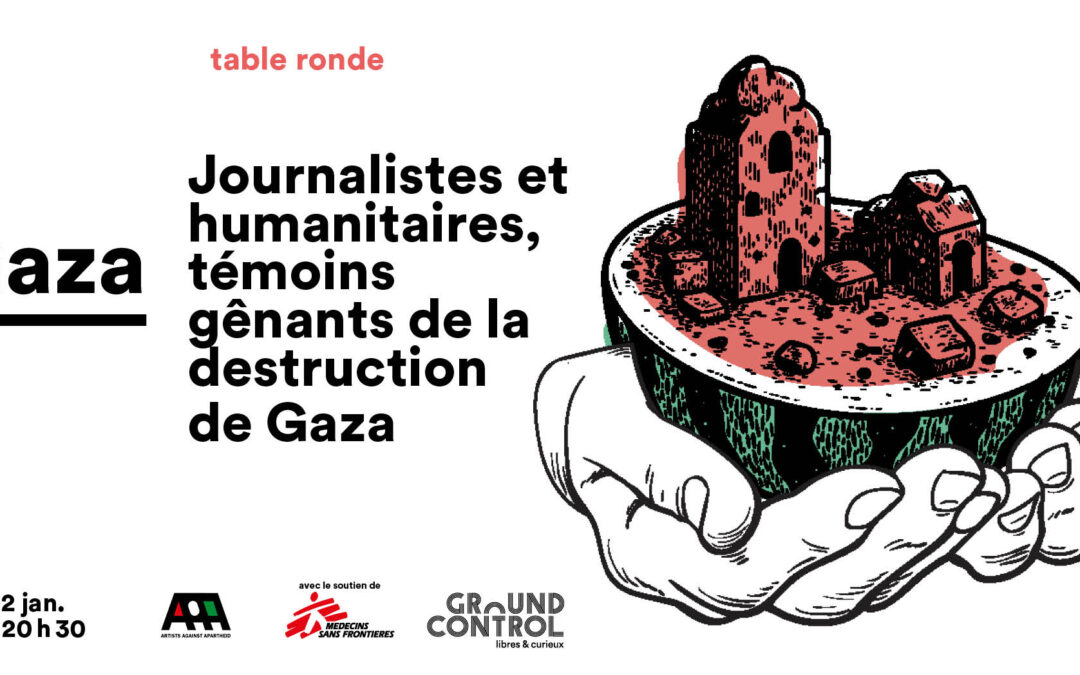 Gaza : Journalistes et humanitaires, témoins gênants de la destruction de Gaza