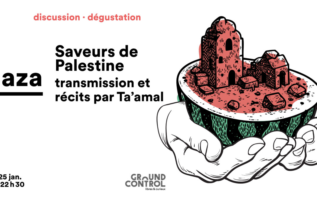 Saveurs de Palestine : transmissions et récits par Ta’amal