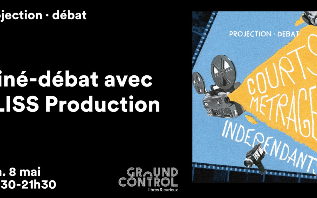 Ciné-débat avec FLISS Production