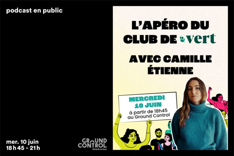 L’apéro Club de Vert le média avec Camille Etienne